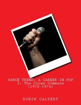 portada Vance Trend: A Career In Pop - The Clown Commune (1970-1974) (en Inglés)
