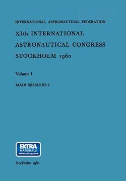 portada Xith International Astronautical Congress Stockholm 1960: Main Sessions I: Volume 1 (en Inglés)