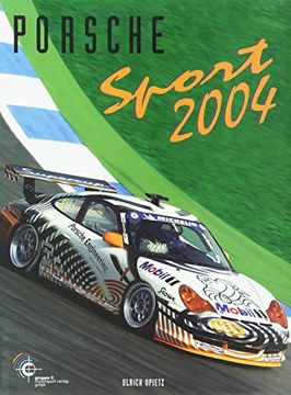 portada Porsche Sport 2004: Offizielles Porsche Motorsport Jahrbuch 2004