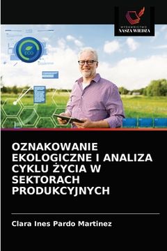 portada Oznakowanie Ekologiczne I Analiza Cyklu Życia W Sektorach Produkcyjnych