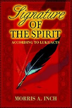 portada signature of the spirit: according to luke/acts (en Inglés)