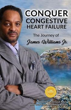 portada Conquer Congestive Heart Failure: The Journey of James Williams (in English)