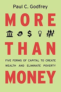 portada More Than Money: Five Forms of Capital to Create Wealth and Eliminate Poverty (en Inglés)