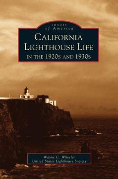 portada California Lighthouse Life in the 1920s and 1930s (in English)