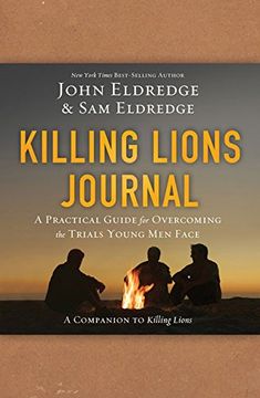 portada Killing Lions Journal: A Practical Guide for Overcoming the Trials Young Men Face