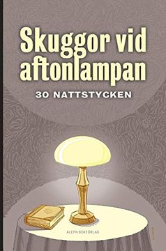 portada Skuggor vid Aftonlampan: 30 Nattstycken (in Swedish)