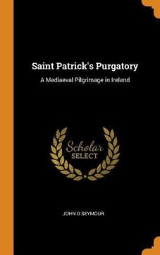 portada Saint Patrick's Purgatory: A Mediaeval Pilgrimage in Ireland 