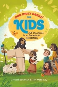 portada Our Daily Bread for Kids: 365 Devotions from Genesis to Revelation, Volume 2 (a Children's Daily Devotional for Girls and Boys Ages 6-10) (en Inglés)