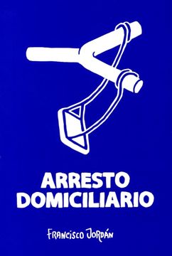 portada Arresto Domiciliario (in Spanish)