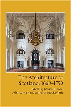 portada The Architecture of Scotland, 1660-1750 (en Inglés)