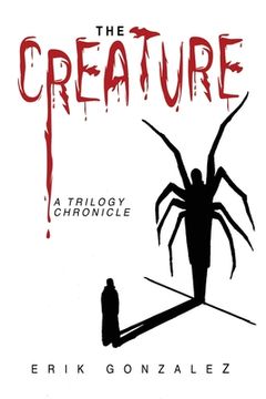 portada The Creature: A Trilogy Chronicle (en Inglés)