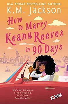 portada How to Marry Keanu Reeves in 90 Days (en Inglés)