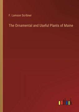 portada The Ornamental and Useful Plants of Maine