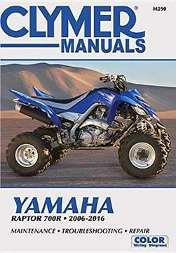 portada Yamaha Raptor 700R Clymer Motorcycle Repair Manual: 2006-16 (Clymer Repair Manuals) (en Inglés)