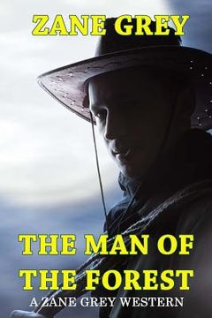 portada The Man of the Forest - A Zane Grey Western (en Inglés)