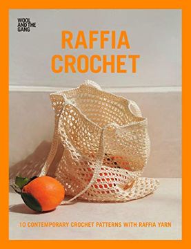 portada Raffia Crochet: 10 Contemporary Crochet Patterns With Raffia Yarn (en Inglés)