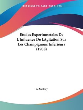 portada Etudes Experimnetales De L'Influence De L'Agitation Sur Les Champignons Inferieurs (1908) (in French)