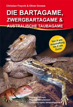 portada Die Bartagame, Zwergbartagame & Australische Taubagame (en Alemán)