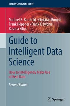 portada Guide to Intelligent Data Science: How to Intelligently Make use of Real Data (Texts in Computer Science) (en Inglés)