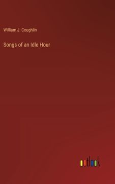 portada Songs of an Idle Hour (en Inglés)