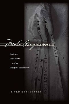 portada Male Confessions,Intimate Revelations and the Religious Imagination