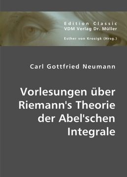 portada Vorlesungen über Riemann's Theorie der Abel'schen Integrale