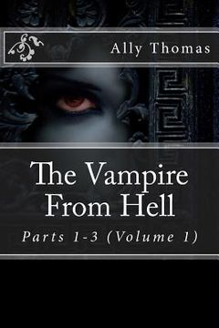 portada the vampire from hell (parts 1-3): the volume series #1 (en Inglés)