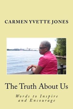 portada The Truth About Us: Words to inspire and encourage