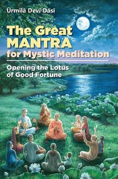 portada The Great Mantra for Mystic Meditation: Opening the Lotus of Good Fortune (in English)