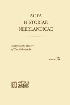 portada ACTA Historiae Neerlandicae IX: Studies on the History of the Netherlands