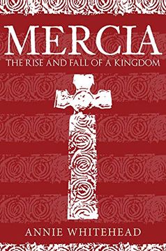 portada Mercia: The Rise and Fall of a Kingdom (in English)