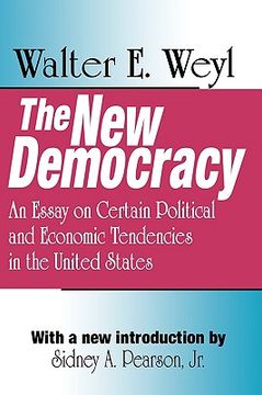 portada the new democracy: an essay on certain political and economic tendencies in the united states