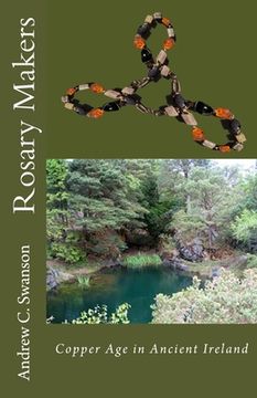 portada Rosary Makers of Ancient Ireland: Copper Age (in English)