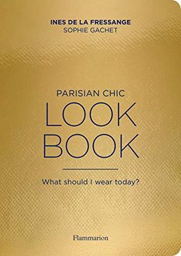 portada Parisian Chic Look Book: What Should i Wear Today? (en Inglés)