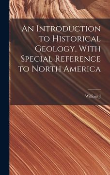 portada An Introduction to Historical Geology, With Special Reference to North America (in English)