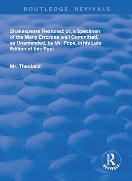 portada Shakespeare Restored: Or a Specimen of the Many Errors as Well Committed, as Unamended by mr Pope in his Late Edition of This Poet, etc (Routledge Revivals)