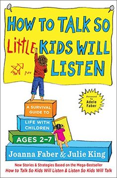 portada How to Talk so Little Kids Will Listen: A Survival Guide to Life with Children Ages 2-7 (en Inglés)