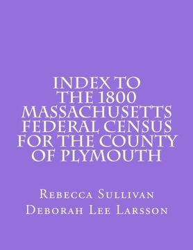 portada Index to the 1800 Massachusetts Federal Census for the County of Plymouth (Volume 5)