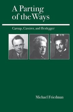 portada A Parting of the Ways: Carnap, Cassirer, and Heidegger (in English)
