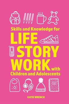 portada Skills and Knowledge for Life Story Work with Children and Adolescents (en Inglés)
