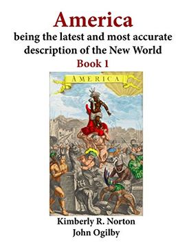 portada America Being the Latest and Most Accurate Description of the new World: Book 1 