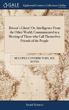 portada Brissot's Ghost! Or, Intelligence From the Other World; Communicated to a Meeting of Those who Call Themselves Friends of the People (en Inglés)