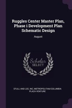 portada Ruggles Center Master Plan, Phase i Development Plan Schematic Design: August (en Inglés)