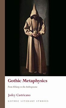 portada Gothic Metaphysics: From Alchemy to the Anthropocene (en Inglés)