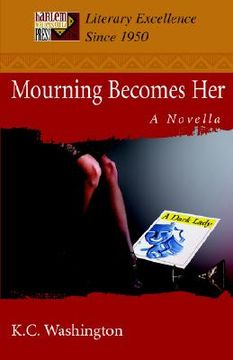 portada mourning becomes her: a novella (en Inglés)