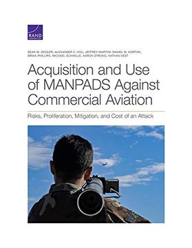 portada Acquisition and use of Manpads Against Commercial Aviation: Risks, Proliferation, Mitigation, and Cost of an Attack (in English)
