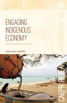 portada Engaging Indigenous Economy: Debating diverse approaches (en Inglés)
