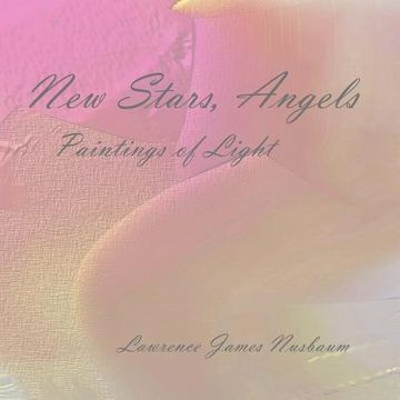 portada New Stars, Angels: Paintings of Light (en Inglés)