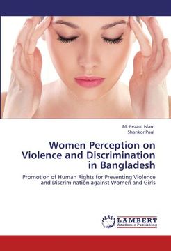 portada Women Perception on Violence and Discrimination in Bangladesh: Promotion of Human Rights for Preventing Violence and Discrimination against Women and Girls