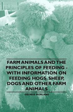 portada farm animals and the principles of feeding - with information on feeding hogs, sheep, dogs and other farm animals (in English)